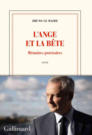 Bruno Le Maire – L’ange et la bête