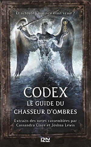 Cassandra CLARE – Codex : le guide du Chasseur d’ombres