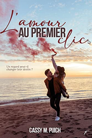 Cassy M. Puich – L’amour au premier clic