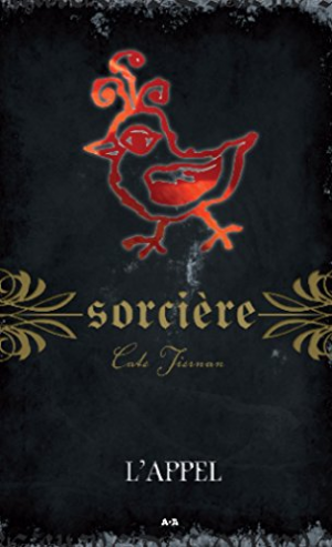 Cate Tiernan – Sorcière, Tome 7 : L’Appel