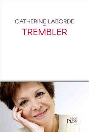 Catherine Laborde – Trembler