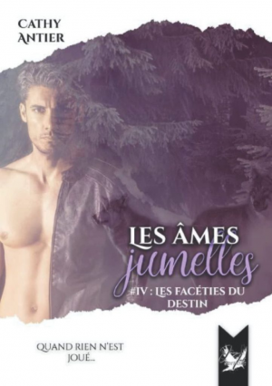 Cathy Antier – Les Âmes jumelles, Tome 4 : Les Facéties du destin