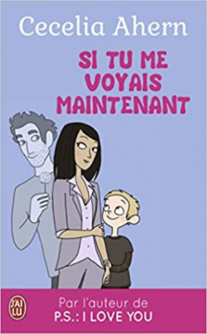 Cecelia Ahern – Si tu me voyais maintenant