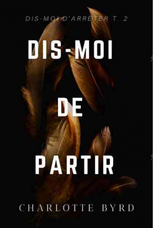 Charlotte Byrd – Dis-moi de partir