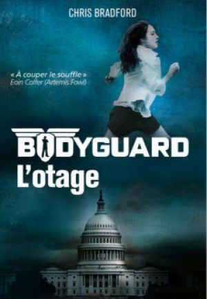 Chris Bradford – Bodyguard – L’otage Tome 1