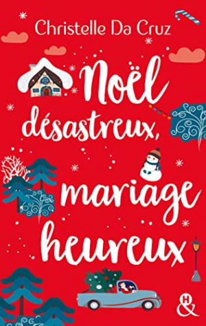 Christelle Da Cruz – Noël désastreux, mariage heureux