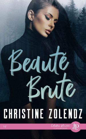 Christine Zolendz – Beautiful, Tome 1 : Beauté brute
