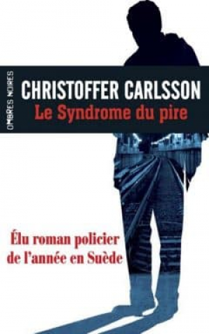 Christoffer Carlsson – Le syndrome du pire