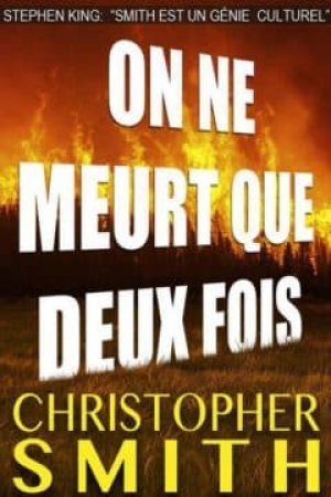 Christopher Smith – On ne meurt que deux fois