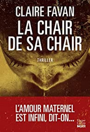 Claire Favan – La chair de sa chair