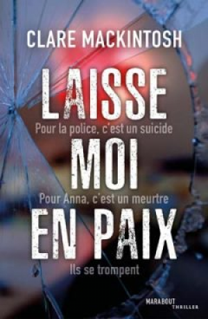 Clare Mackintosh – Laisse moi en paix