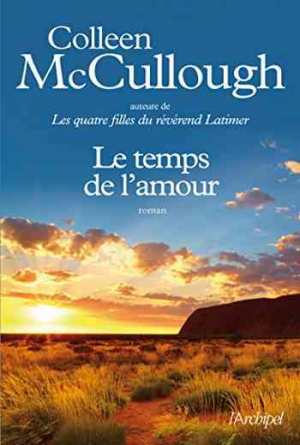 Colleen McCullough – Le temps de l’amour
