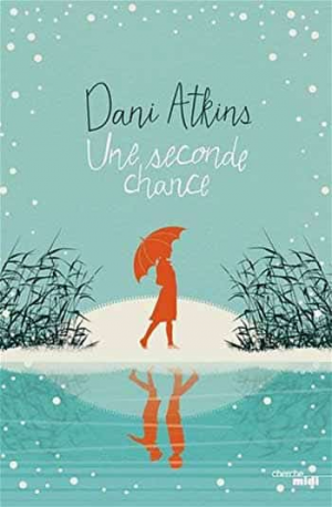 Dani Atkins – Une seconde chance