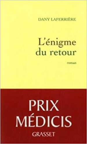 Dany Laferrière – L’énigme du retour