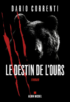 Dario Correnti – Le destin de l’ours