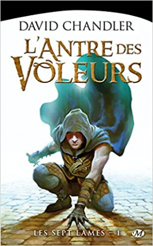 David Chandler – Les sept lames, Tome 1 : l’antre des voleurs