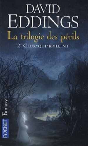 David Eddings – La trilogie des périls. 2. Ceux-qui-brillent