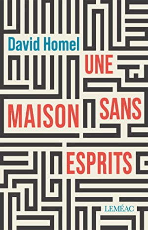 David Homel – Une maison sans esprits