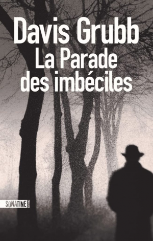 Davis Grubb – La Parade des imbéciles