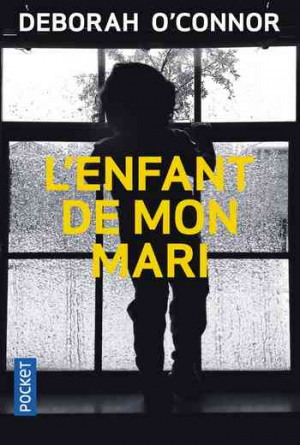 Deborah O’Connor — L’Enfant de mon mari