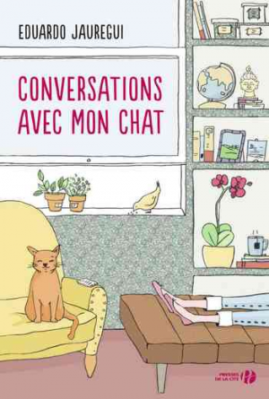 Eduardo Jauregui – Conversations avec mon chat