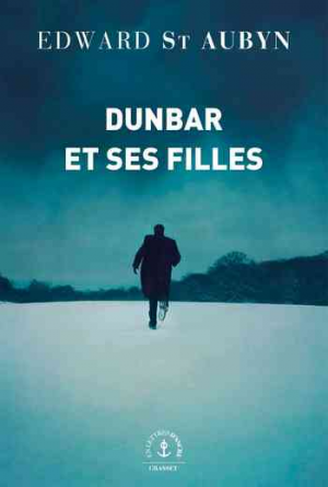 Edward St Aubyn – Dunbar et ses filles