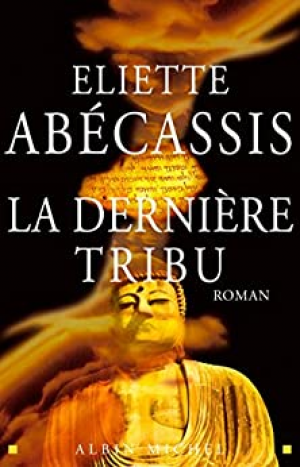 Eliette Abécassis – La Dernière Tribu