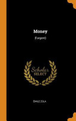 Emile Zola – Money: (l’argent)