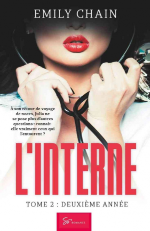 Emily Chain – L’Interne, Tome 2 : Deuxième année