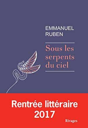 Emmanuel Ruben – Sous les serpents du ciel