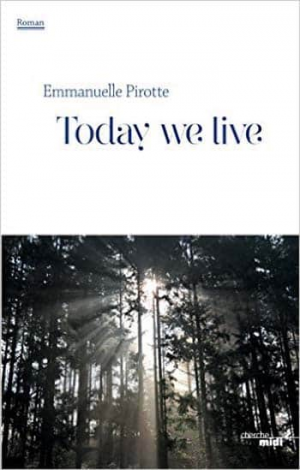 Emmanuelle Pirotte – Today we live