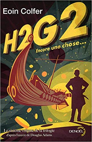 Eoin Colfer – H2G2, 6 : Encore une chose