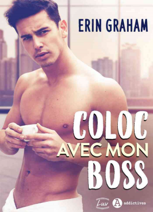 Erin Graham – Coloc avec mon Boss