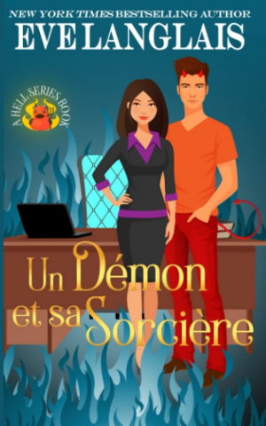 Eve Langlais – Bienvenue en enfer, Tome 1 : Un démon et sa sorcière