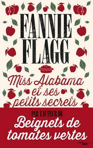 Fannie Flagg – Miss alabama et ses petits secrets