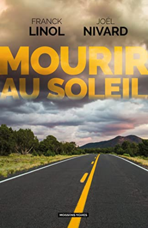 Franck Linol, Joël Nivard – Mourir au soleil