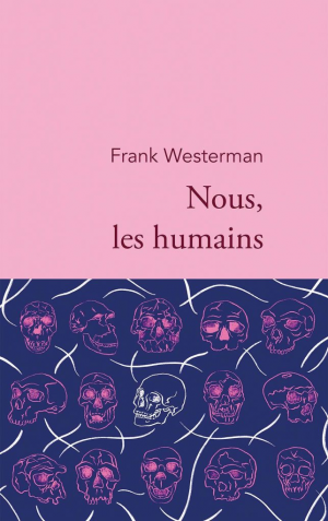 Frank Westerman – Nous, les humains