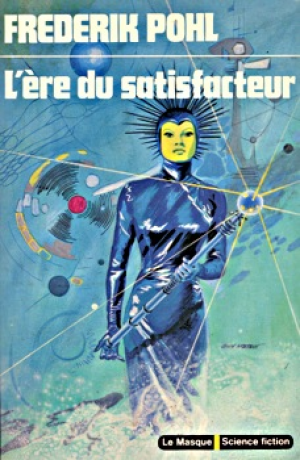 Frederik Pohl – L’ère du satisfacteur