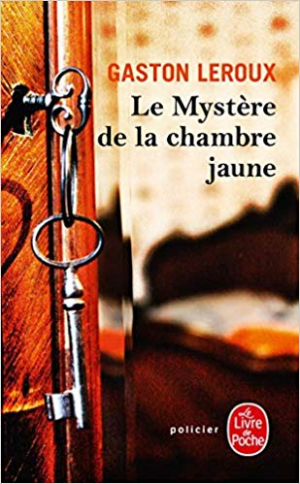 Gaston Leroux – Le Mystère de la chambre jaune