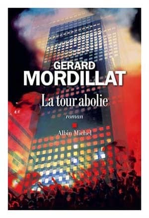Gérard Mordillat – La tour abolie