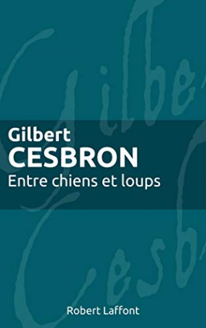 Gilbert CESBRON – Entre chiens et loups