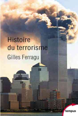 Gilles Ferragu – Histoire du terrorisme