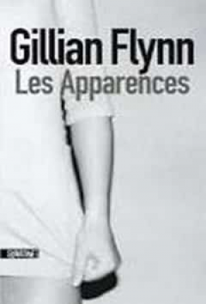 Gillian Flynn – Les apparences