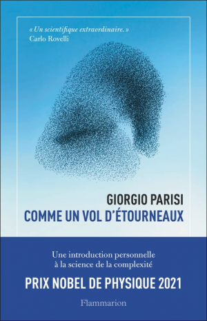 Giorgio Parisi – Comme un vol d’étourneaux: Une introduction personnelle à la science de la complexité