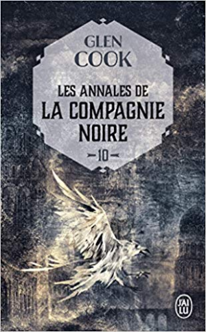 Glen Cook – Les Annales de la Compagnie noire, Tome 10 : L’eau dort : Première partie