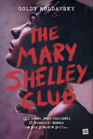 Goldy Moldavsky – The Mary Shelley Club