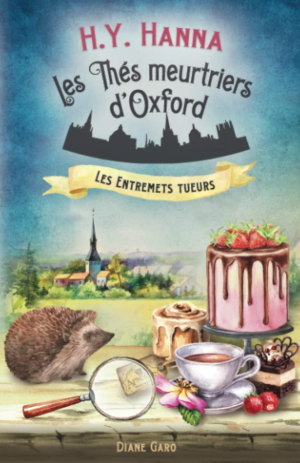 H. Y. Hanna – Les Thés meurtriers d’Oxford, Tome 6 : Les Entremets tueurs