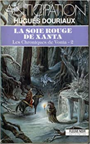 Hugues Douriaux – Les chroniques de Vonia, tome 2 : La Soie rouge de Xanta