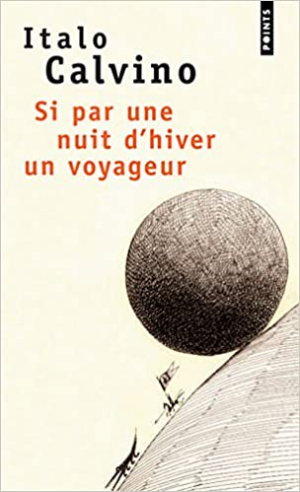 Italo Calvino – Si Par Une Nuit D’Hiver Un Voyageur