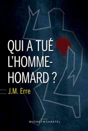 J.M. Erre – Qui a tué l’homme-homard ?